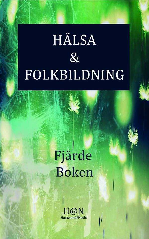 Hälsa och Folkbildning del fyra